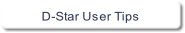 D-Star User Tips